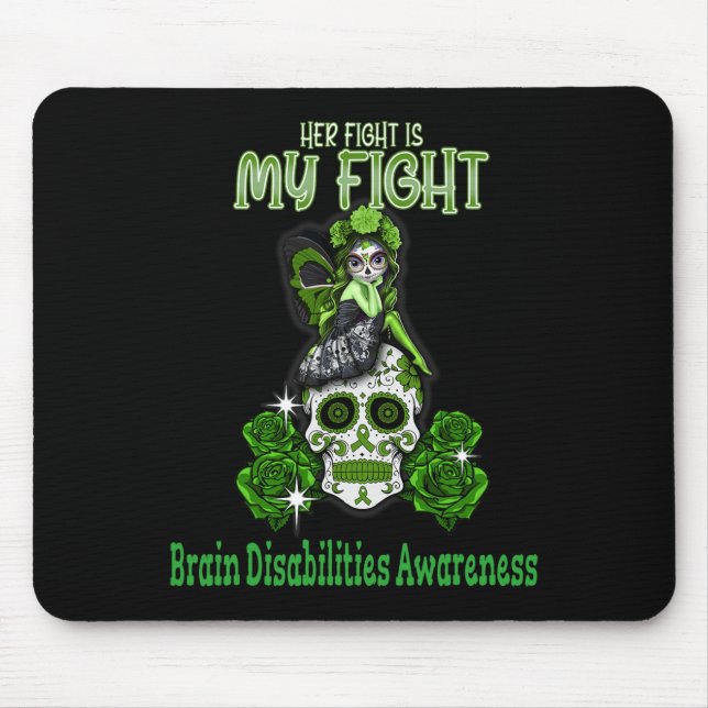 Brain Disabilities Awareness Her Fight Is My Fight Mouse Pad (Front)