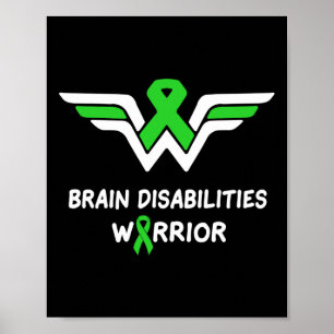 Brain Disabilities Awareness Warrior Green Ribbon Poster