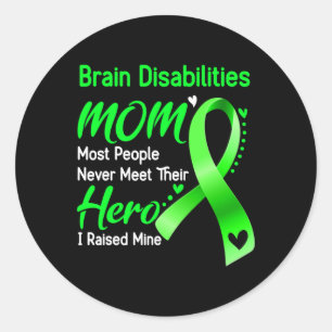 Brain Disabilities Mum I Raised Mine  Classic Round Sticker