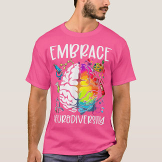 Brain Embrace Neurodiversity ADHD Autism Awareness T-Shirt