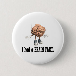 Brain Fart 6 Cm Round Badge