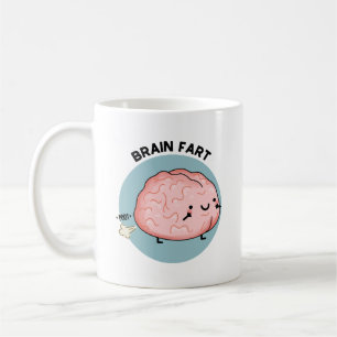 Brain Fart Funny Anatomy Pun  Coffee Mug