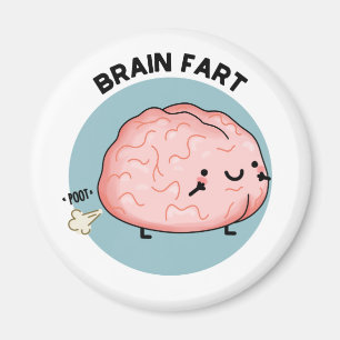 Brain Fart Funny Anatomy Pun Magnet