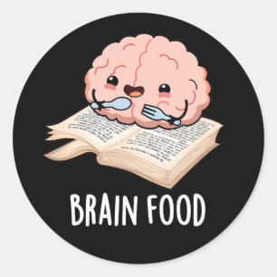 Brain Food Funny Anatomy Pun Dark BG Classic Round Sticker