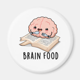 Brain Food Funny Anatomy Pun Magnet