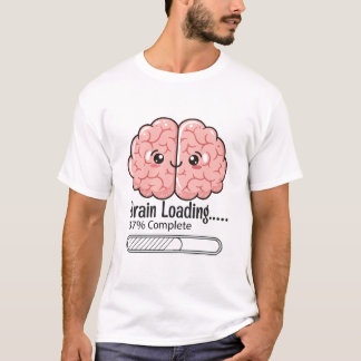 Brain Loading 37 Percent Complete Funny Geeky T-Shirt