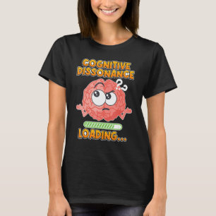 Brain Loading Mental Conflict Loading Cognitive Di T-Shirt