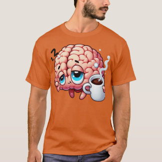 Brain Needs Coffee 1 T-Shirt