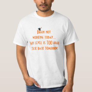 Brain Not Working T-Shirt