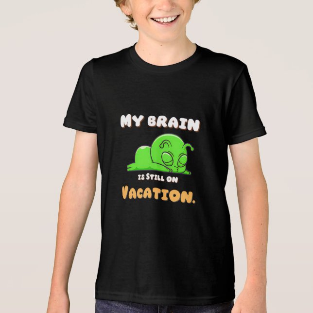 "Brain On Vacation" Funny Kids Back To School Tri-Blend Shirt (Front)