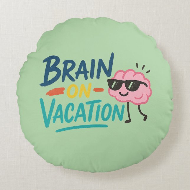 Brain on Vacation Round Throw Pillow | Funny Retro (Front)