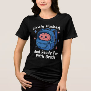 “Brain Packed and Ready For Fifth Grade” Brain Tri-Blend Shirt