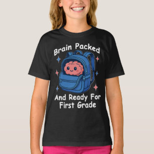 “Brain Packed and Ready For First Grade” Brain T-Shirt