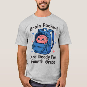 “Brain Packed and Ready For Fourth Grade” Brain T-Shirt