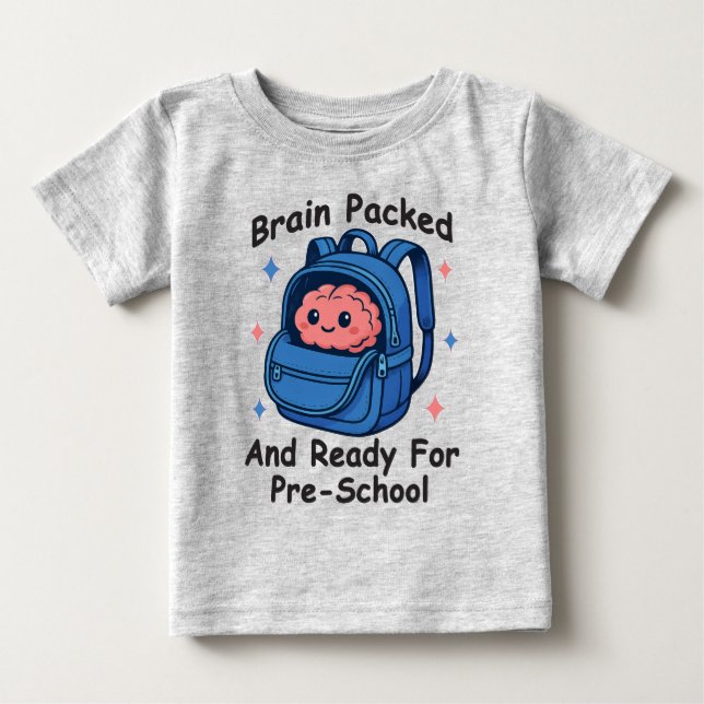 “Brain Packed and Ready For Pre-School” Brain Baby T-Shirt (Front)