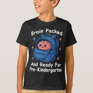 “Brain Packed and Ready For PreKindergarten” Brain T-Shirt