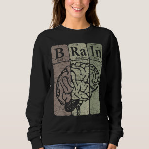 Brain Periodic Table Elements Neurologist Retro Ne Sweatshirt