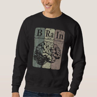 Brain Periodic Table Elements Neurologist Retro Ne Sweatshirt