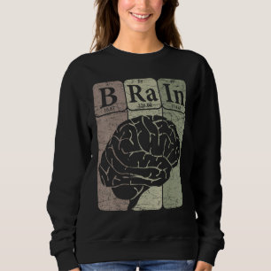 Brain Periodic Table Elements Neurologist Retro Ne Sweatshirt