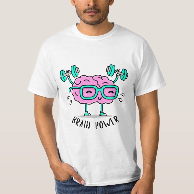 Brain Power  T-Shirt (Front)