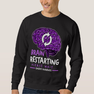 Brain Restarting Please Wait Epilepsy Awareness Sweatshirt