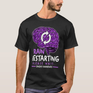 Brain Restarting Please Wait Epilepsy Awareness T-Shirt