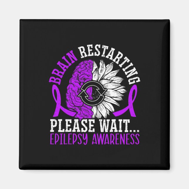 Brain Restarting Please Wait Epileptic Epilepsy Aw Magnet (Front)