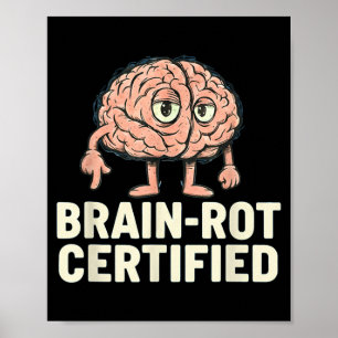 Brain-rot Certified Funny Gamer Hilarious Meme Gif Poster