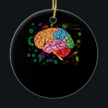 Brain Science And Art Neuroscience Neurologist Ceramic Tree Decoration<br><div class="desc">Do you or anyone in your family or friends really love science, arts, mathematics, math equations, formulas, chemistry, and creativity? If yes this cool tee is a great awesome gift or present idea outfit for yourself or to any science geek and nerd.. These creative graphics drawing artistic design tee "Colourful...</div>