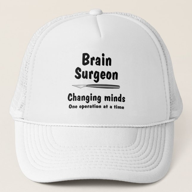 Brain Surgeon  Trucker Hat (Front)