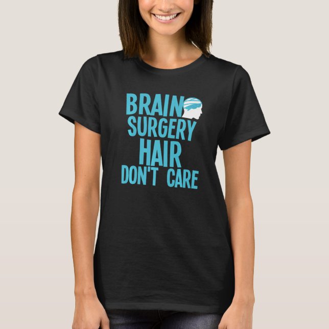 Brain Surgery For Men Women Brain Surgery Recovery T-Shirt (Front)