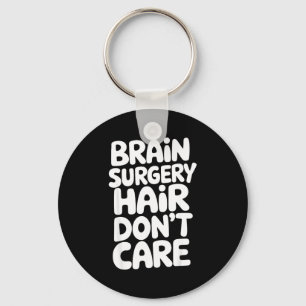 Brain Surgery Recovery Art For Men Women St Brain  Key Ring