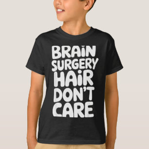 Brain Surgery Recovery Art For Men Women St Brain  T-Shirt
