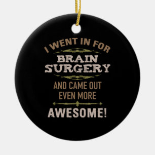 Brain Surgery Recovery Humour Ceramic Tree Decoration