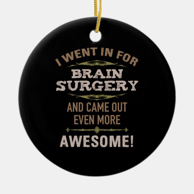 Brain Surgery Recovery Humour Ceramic Tree Decoration (Front)