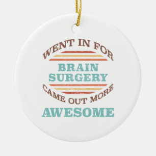 Brain Surgery Recovery Humour Ceramic Tree Decoration