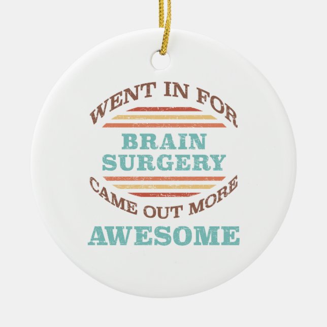 Brain Surgery Recovery Humour Ceramic Tree Decoration (Front)