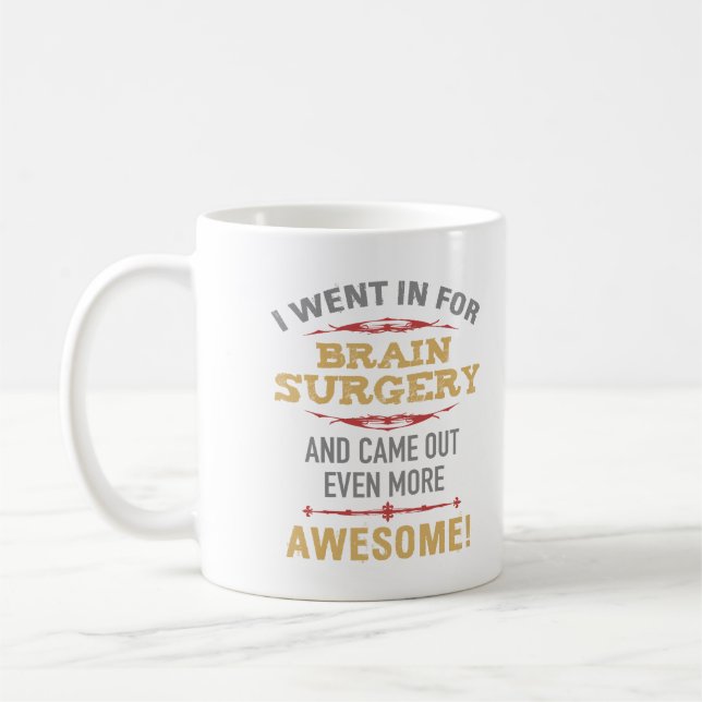 Brain Surgery Recovery Humour Coffee Mug (Left)