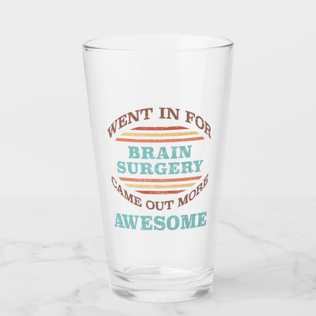 Brain Surgery Recovery Humour Glass (Front)