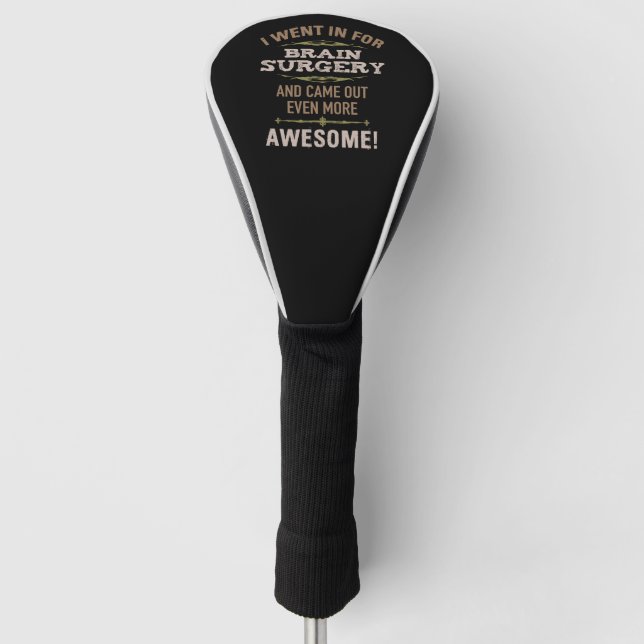 Brain Surgery Recovery Humour Golf Head Cover (Front)