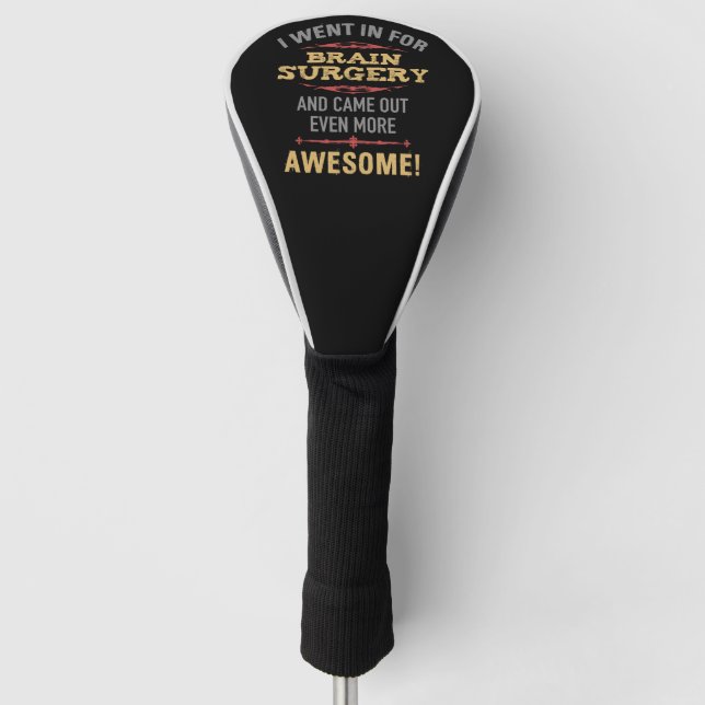 Brain Surgery Recovery Humour Golf Head Cover (Front)