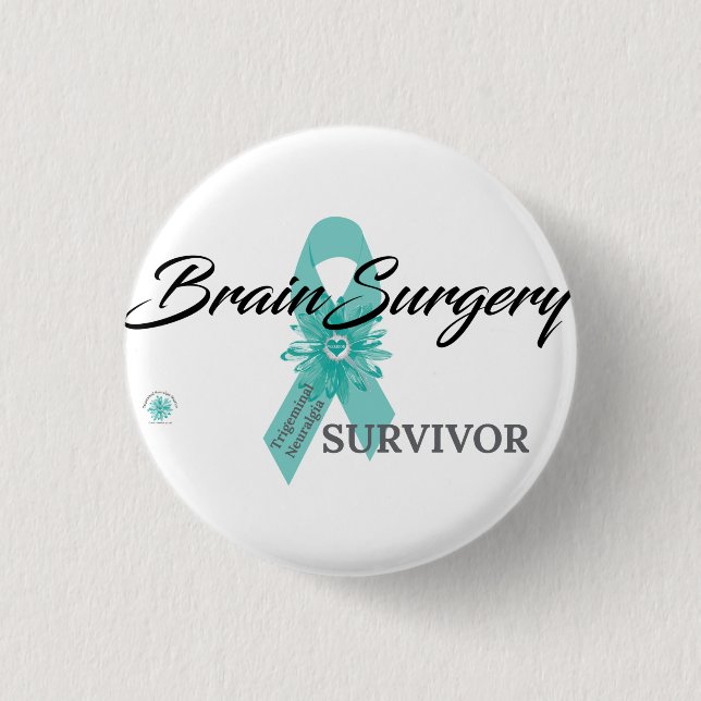 Brain Surgery Survivor - Trigeminal Neuralgia 3 Cm Round Badge (Front)