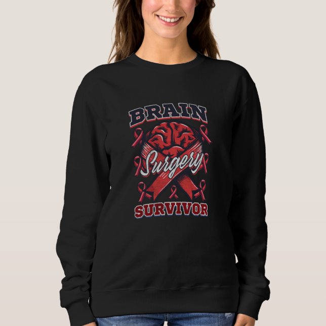 Brain Surgery Warrior Design Brain Aneurysm Surviv Sweatshirt (Front)