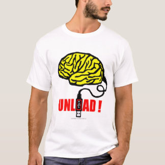 Brain to unload T-Shirt