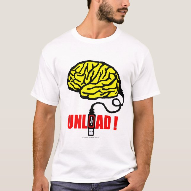 Brain to unload T-Shirt (Front)