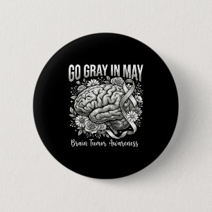 Brain tumor awareness wear gray in may strong 6 cm round badge