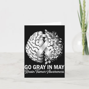 Brain tumor awareness wear gray in may strong card