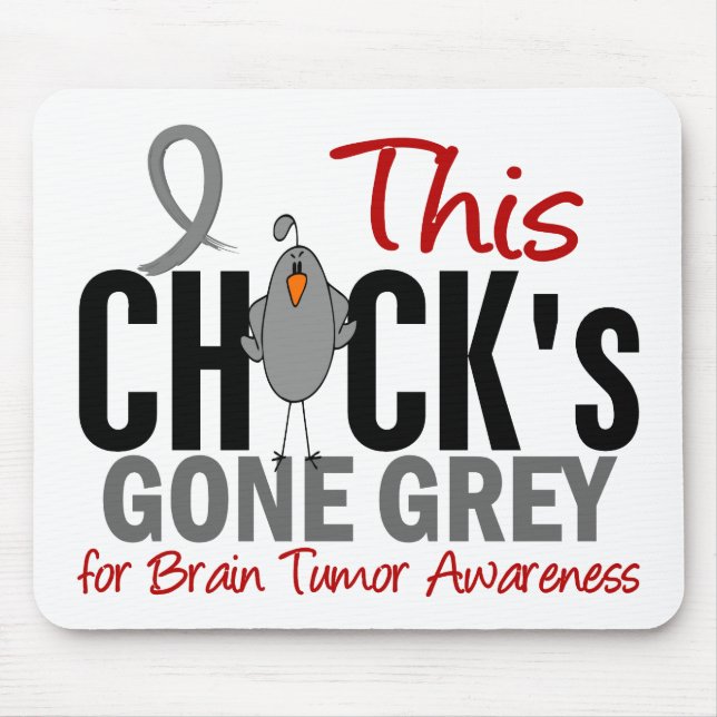 BRAIN TUMOR Chick Gone Grey Mouse Pad (Front)