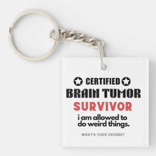  BRAIN TUMOR SURVIVOR - What's You Excuse Keychain