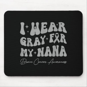 Brain tumour awareness wear grey for nana strong mouse pad